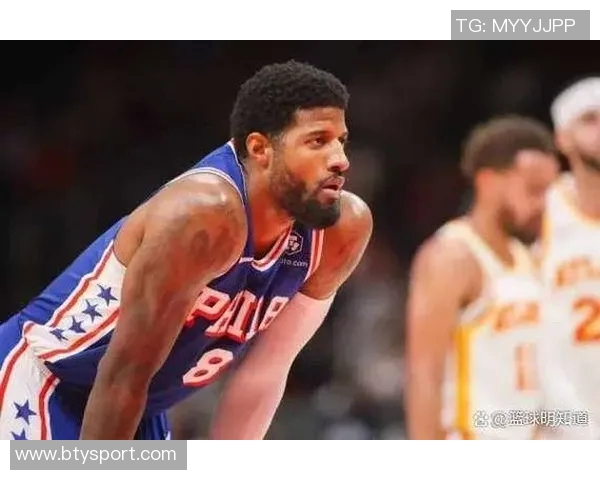 乔治主动申请增加上场时间背部不适依然改善明显状态回暖